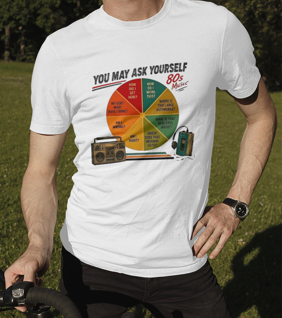 You May Ask Yourself 80s Music Once In A Lifetime Lyrics Boombox Cassette Player T-Shirt