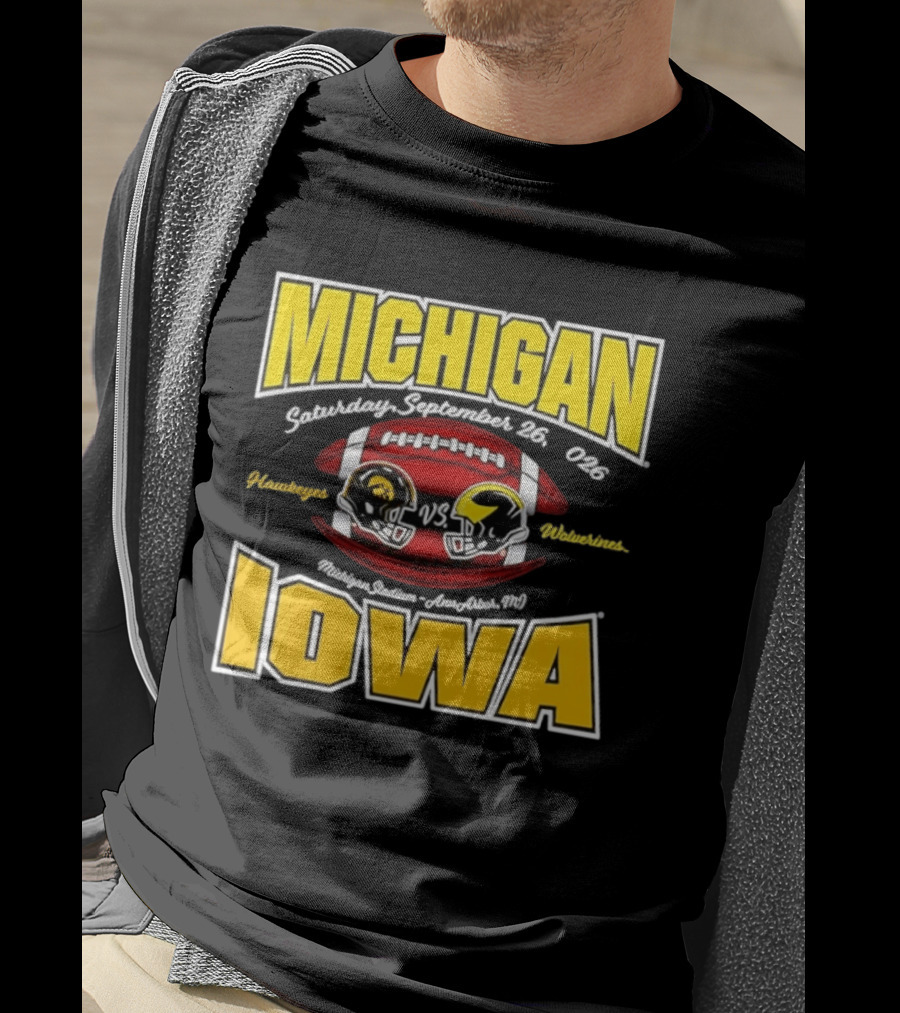 Michigan Wolverines Vs Iowa Hawkeyes Football Game September 26 2026 Michigan Stadium Ann Arbor T-Shirt