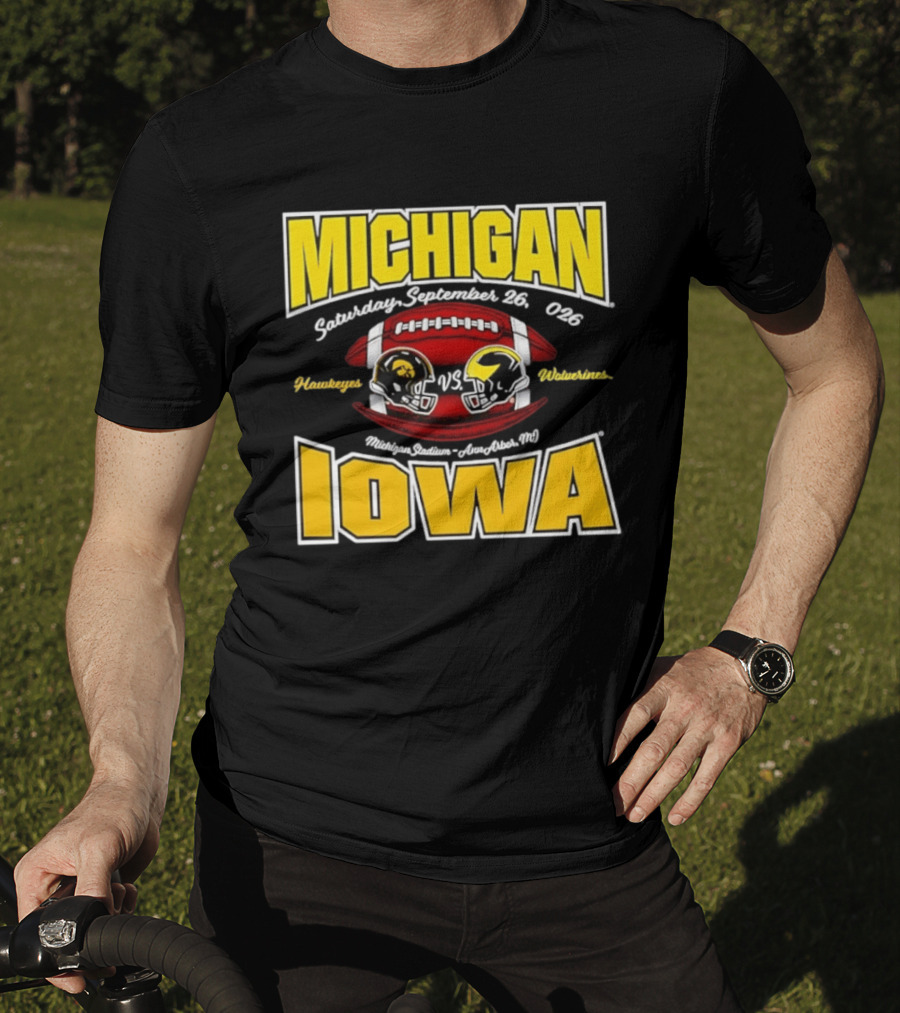 Michigan Wolverines Vs Iowa Hawkeyes Football Game September 26 2026 Michigan Stadium Ann Arbor T-Shirt