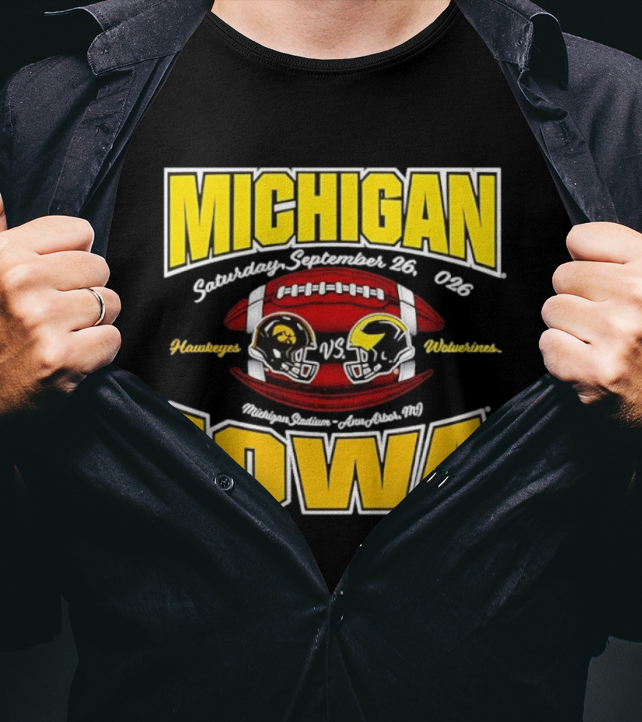 Michigan Wolverines Vs Iowa Hawkeyes Football Game September 26 2026 Michigan Stadium Ann Arbor T-Shirt
