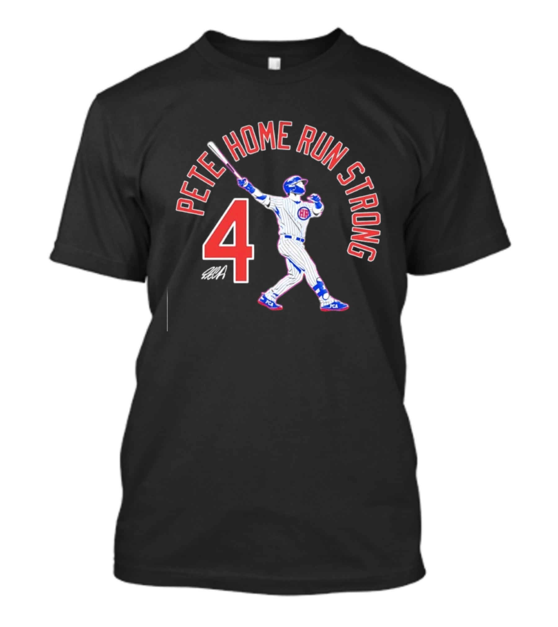 Pete Home Run Strong 4 Baseball T-Shirt