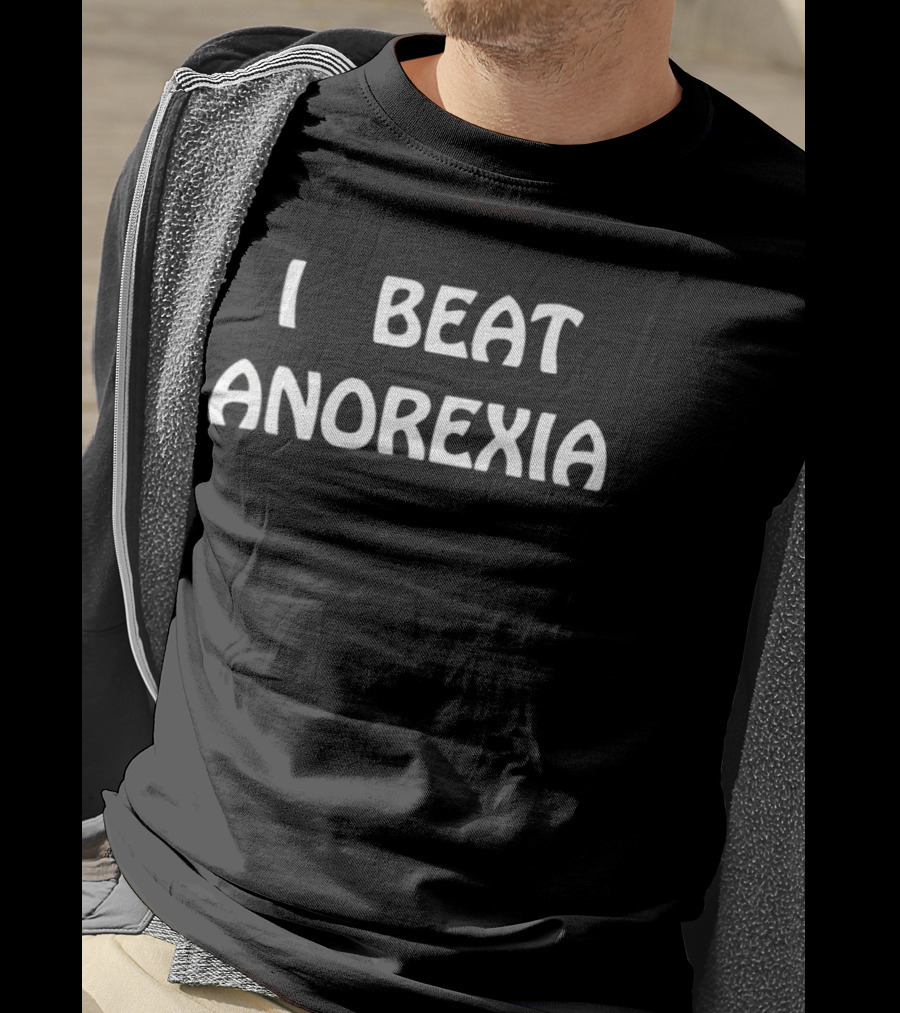I Beat Anorexia Recovery Mental Health Awareness T-Shirt