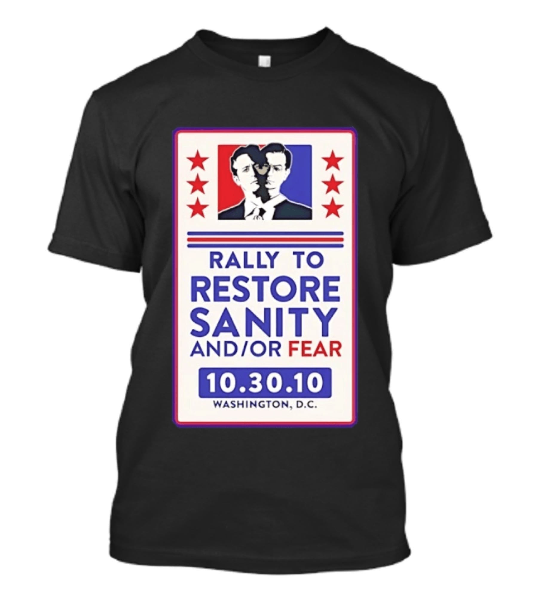 Rally To Restore Sanity And Or Fear 10.30.10 Washington D.C. T-Shirt