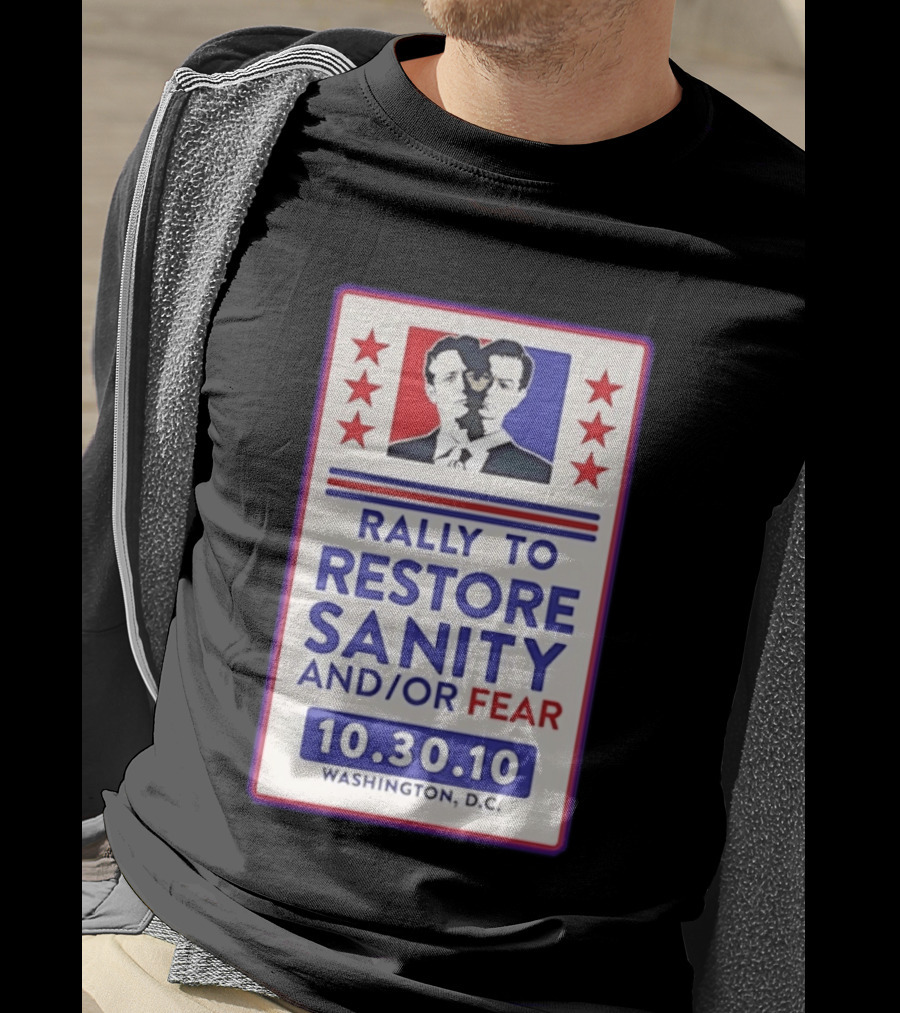 Rally To Restore Sanity And Or Fear 10.30.10 Washington D.C. T-Shirt