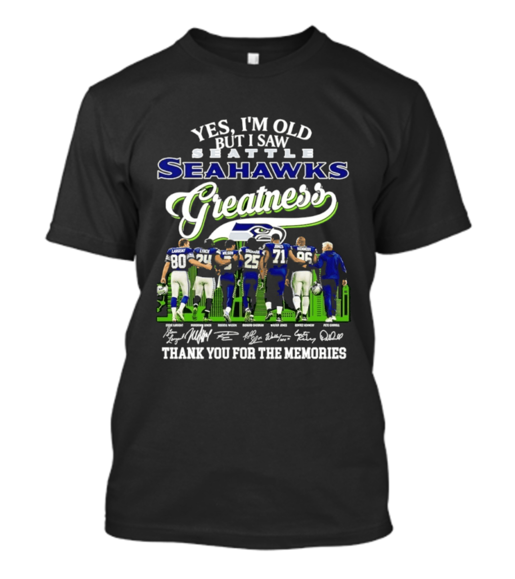Seattle Seahawks Greatness Yes I'm Old But I Saw Thank You For The Memories T-Shirt