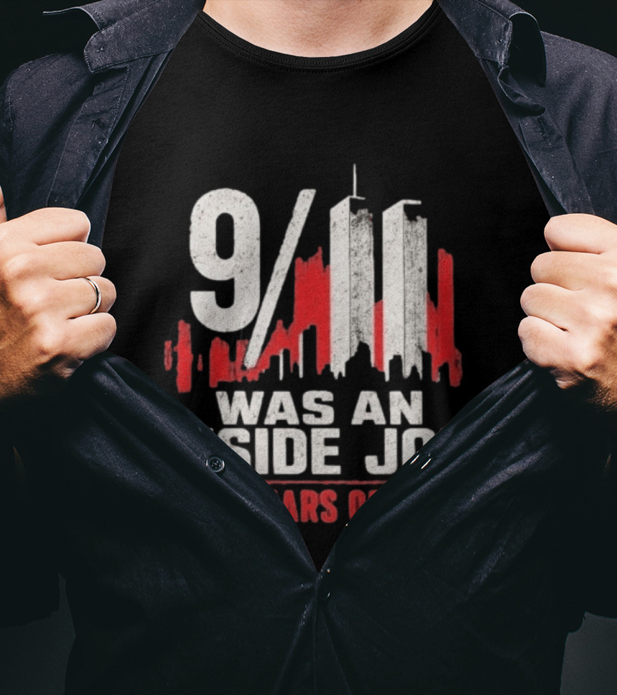 9/11 Was An Inside Job 25 Years Of Lies T-Shirt