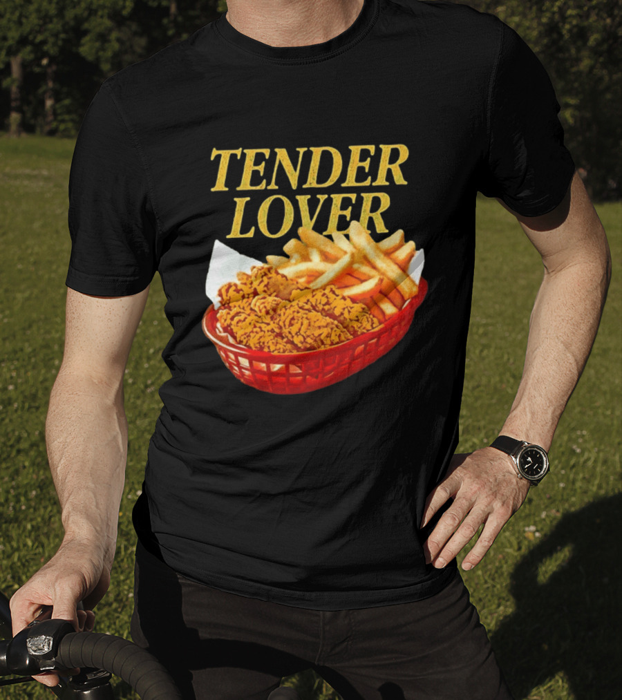 Tender Lover Chicken Strips And Fries Basket T-Shirt