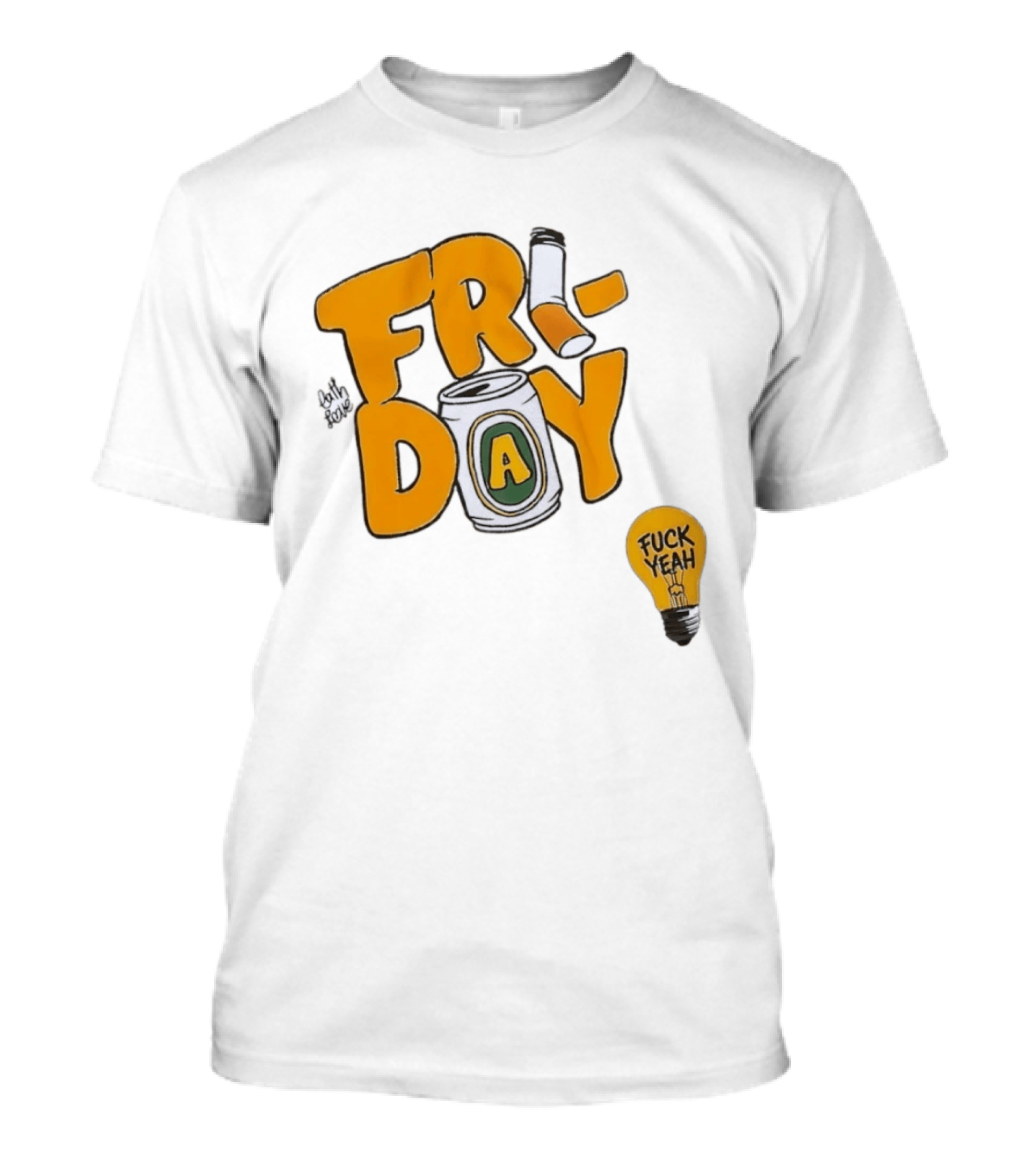 Beer Can Friday Vibes Light Bulb Fuck Yeah Weekend T-Shirt