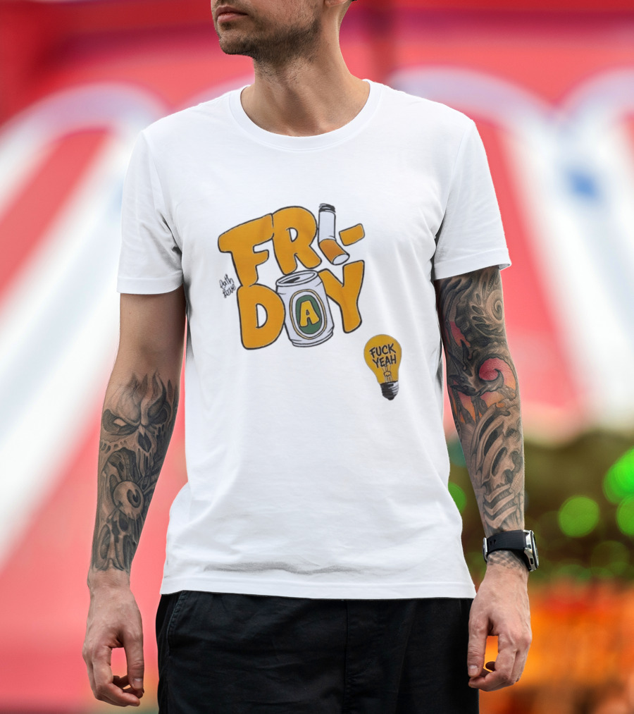 Beer Can Friday Vibes Light Bulb Fuck Yeah Weekend T-Shirt