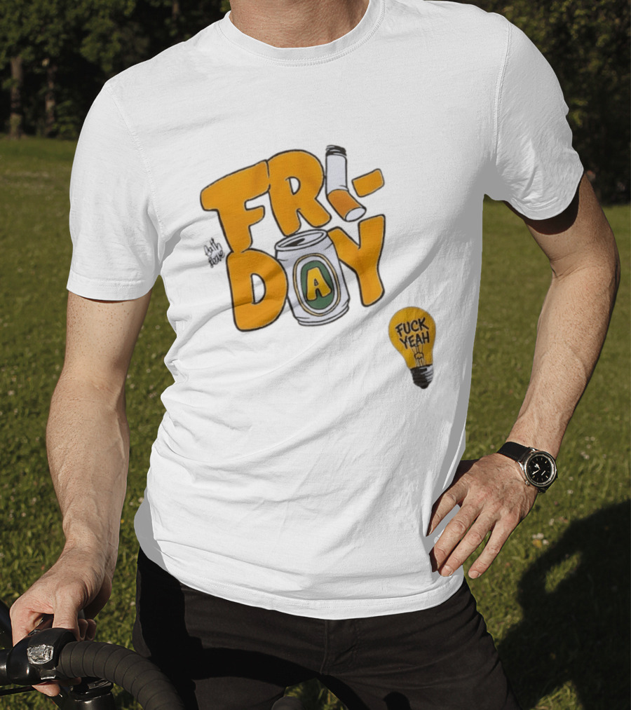 Beer Can Friday Vibes Light Bulb Fuck Yeah Weekend T-Shirt