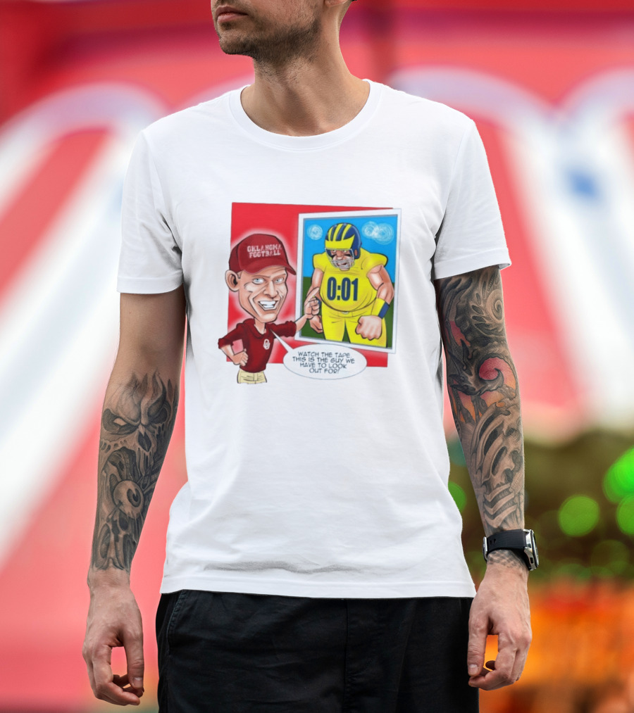 Oklahoma Football The Tape This Is The Guy We Have To Look Out For 0:01 T-Shirt