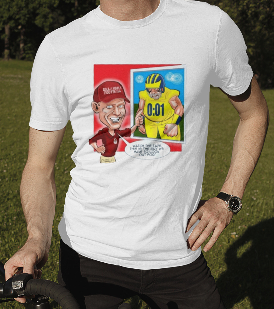 Oklahoma Football The Tape This Is The Guy We Have To Look Out For 0:01 T-Shirt