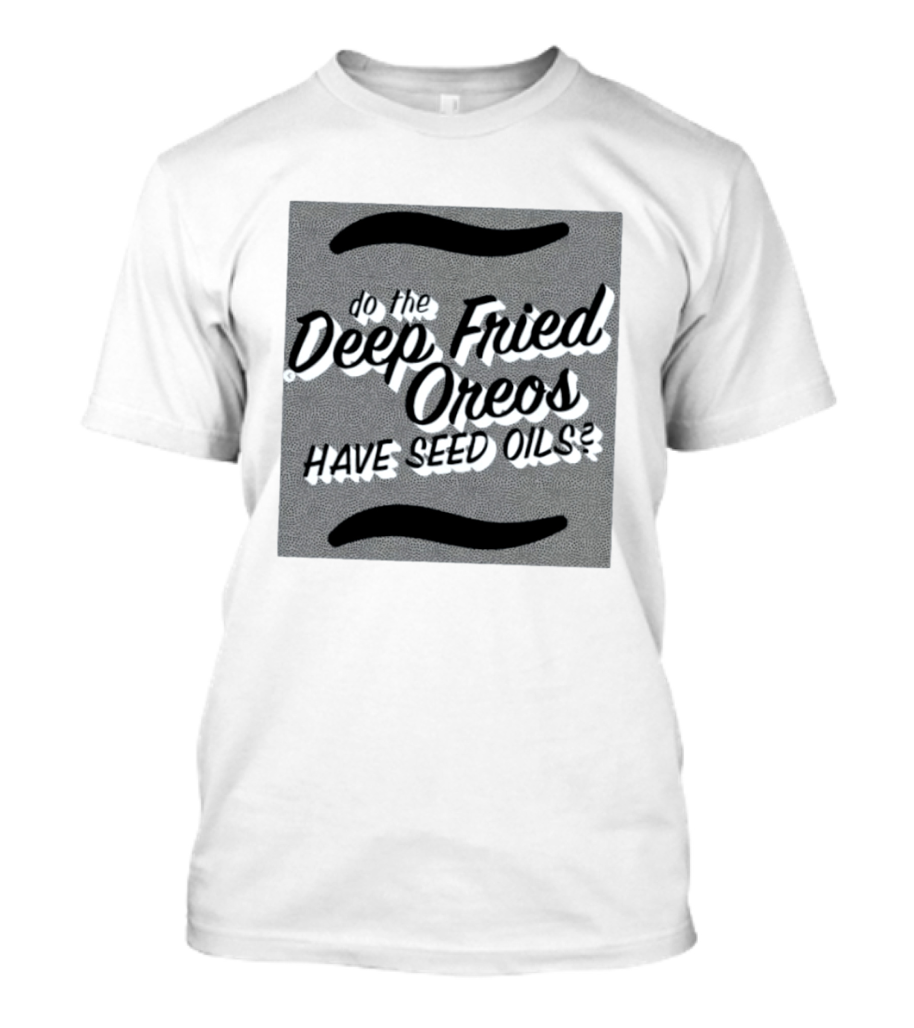 Oklahoma State Fair Deep Fried Oreos Have Seed Oils Question T-Shirt