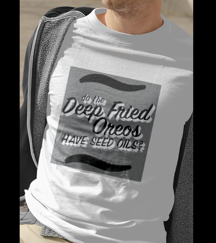 Oklahoma State Fair Deep Fried Oreos Have Seed Oils Question T-Shirt