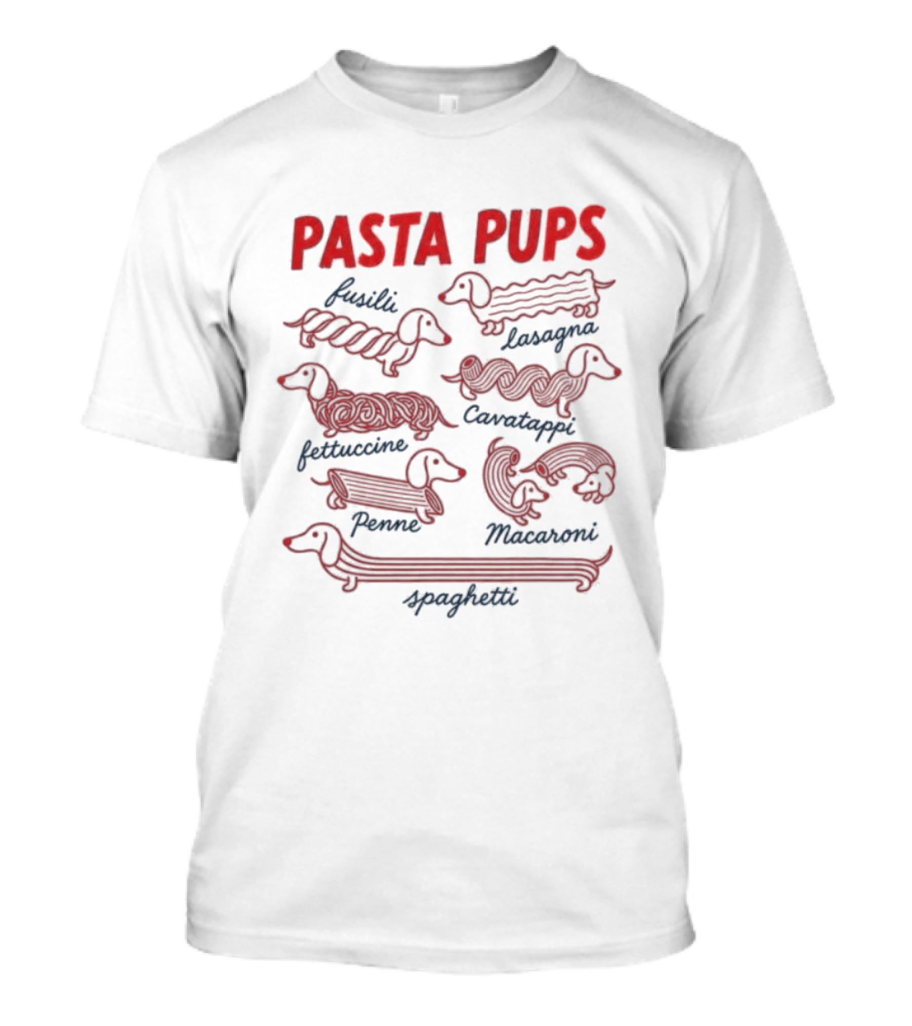 Pasta Pups Fusilli Lasagna Fettuccine Cavatappi Penne Macaroni Spaghetti Dogs T-Shirt