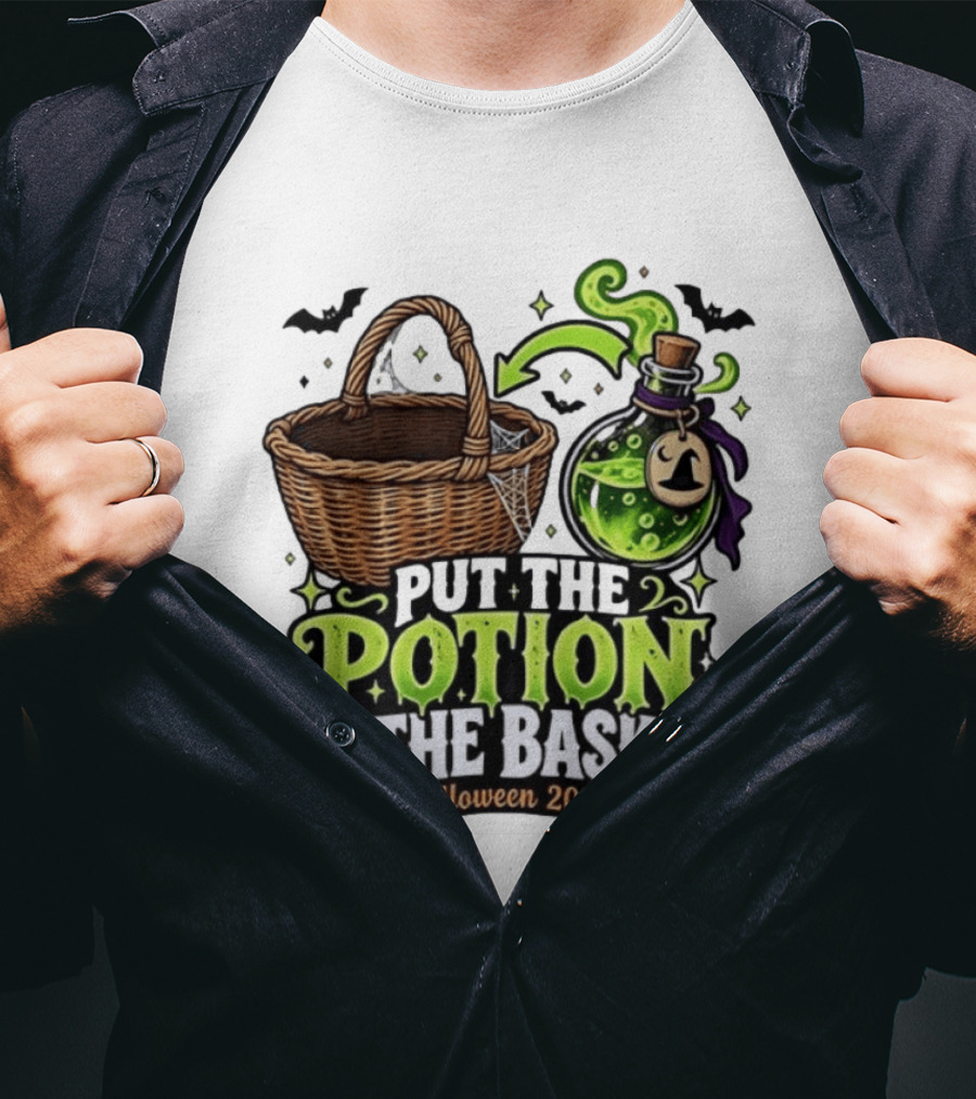 Halloween 2026 Put The Potion In The Basket Spooky Witches Cauldron T-Shirt