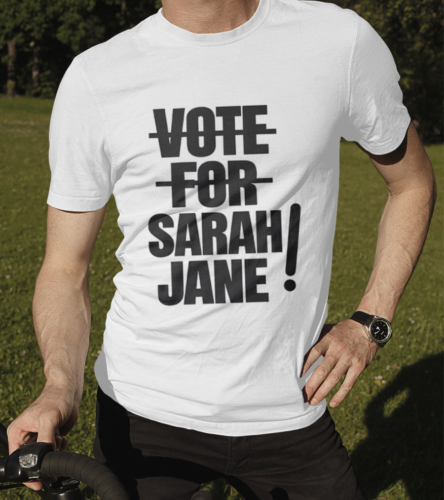 Vote For Sarah Jane Doctor Who Sci Fi TV Show Classic Fan Merchandise T-Shirt