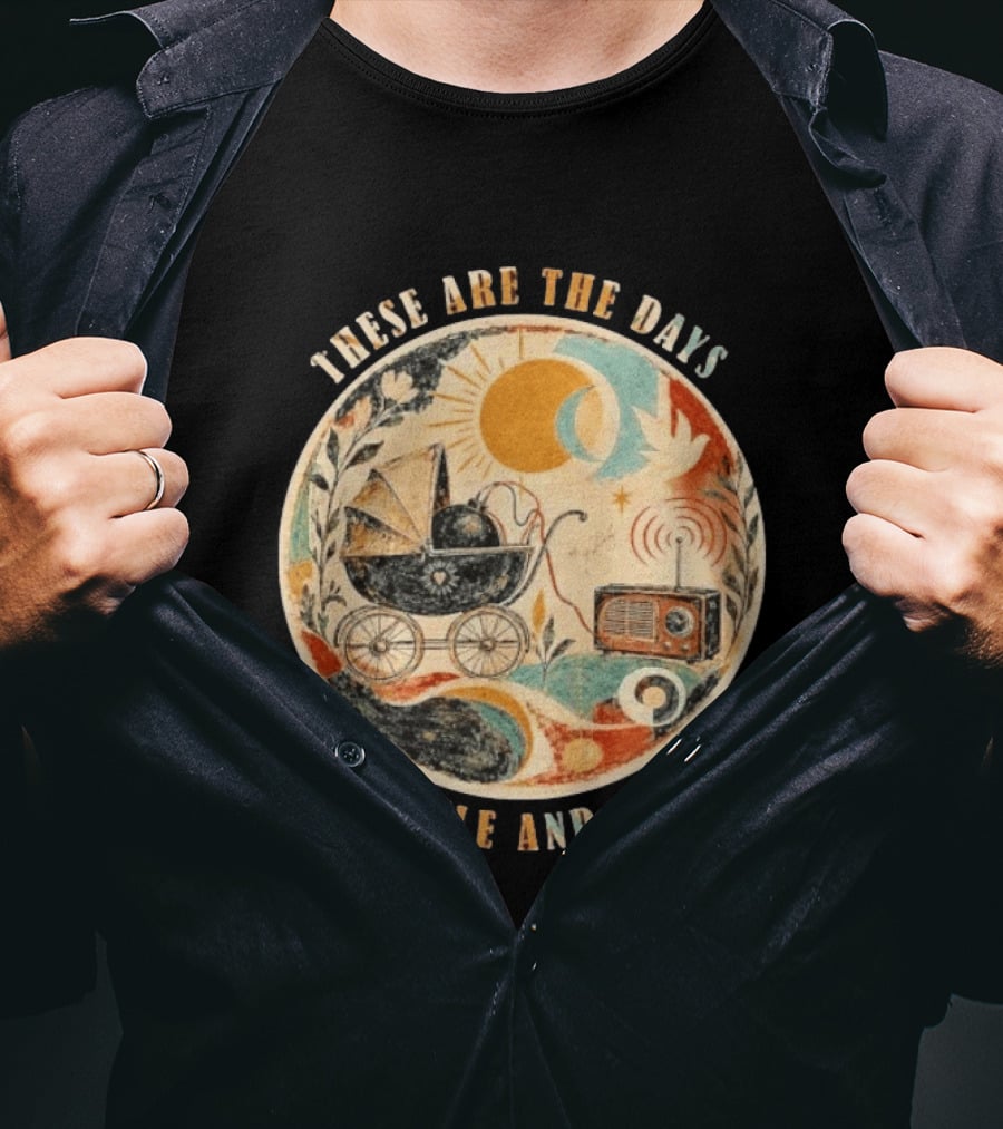 The Boy In The Bubble These Are The Days Of Miracle And Wonder Rustic Vintage Radio Pram Sun Moon T-Shirt