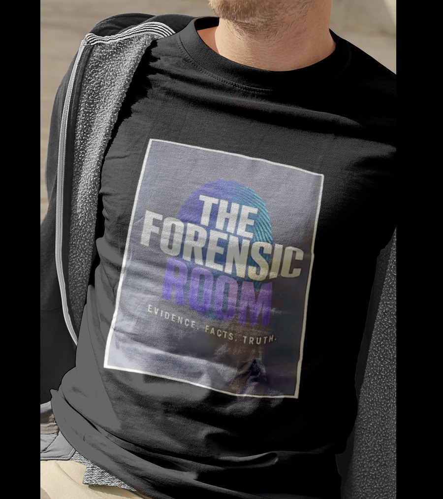 The Forensic Room Fingerprint Evidence Facts Truth T-Shirt