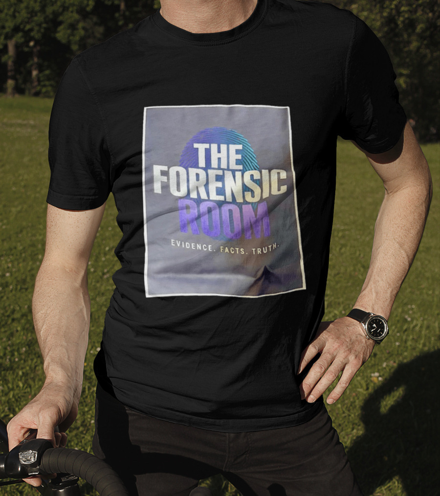 The Forensic Room Fingerprint Evidence Facts Truth T-Shirt