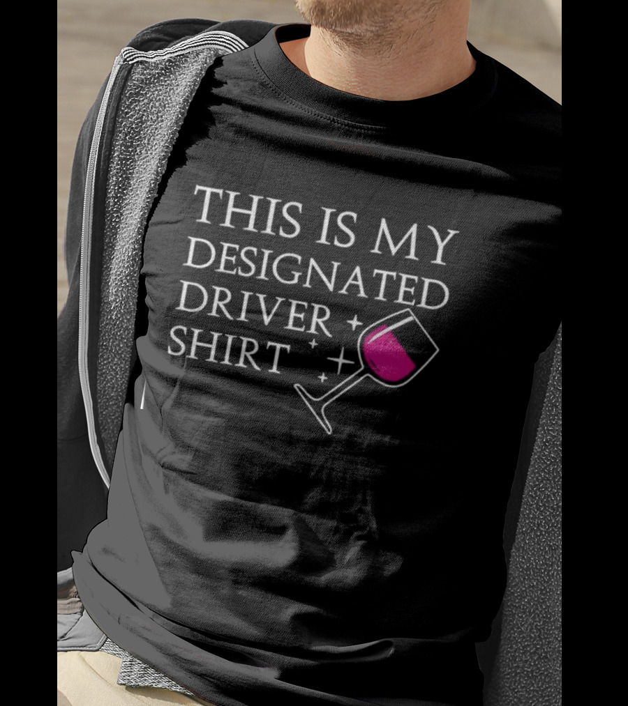 This Is My Designated Driver Wine Lover T-Shirt