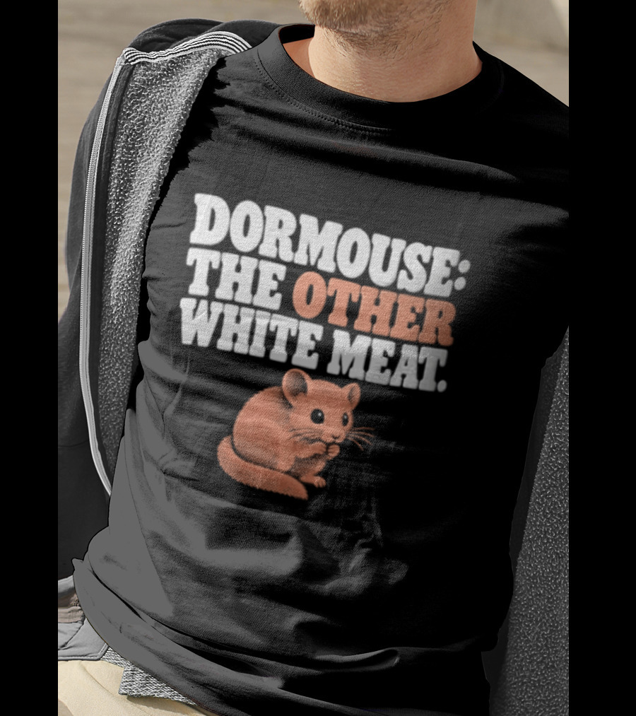 Dormouse The Other White Meat Small Pink Rodent Sitting T-Shirt