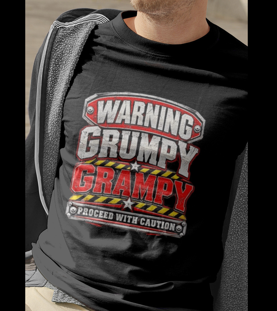 Warning Grumpy Grampy Proceed With Caution T-Shirt