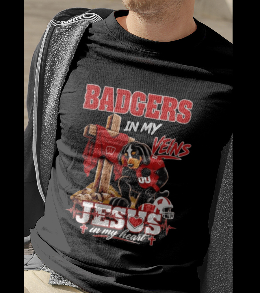 Badgers In My Veins Jesus In My Heart Wisconsin Football Faith T-Shirt