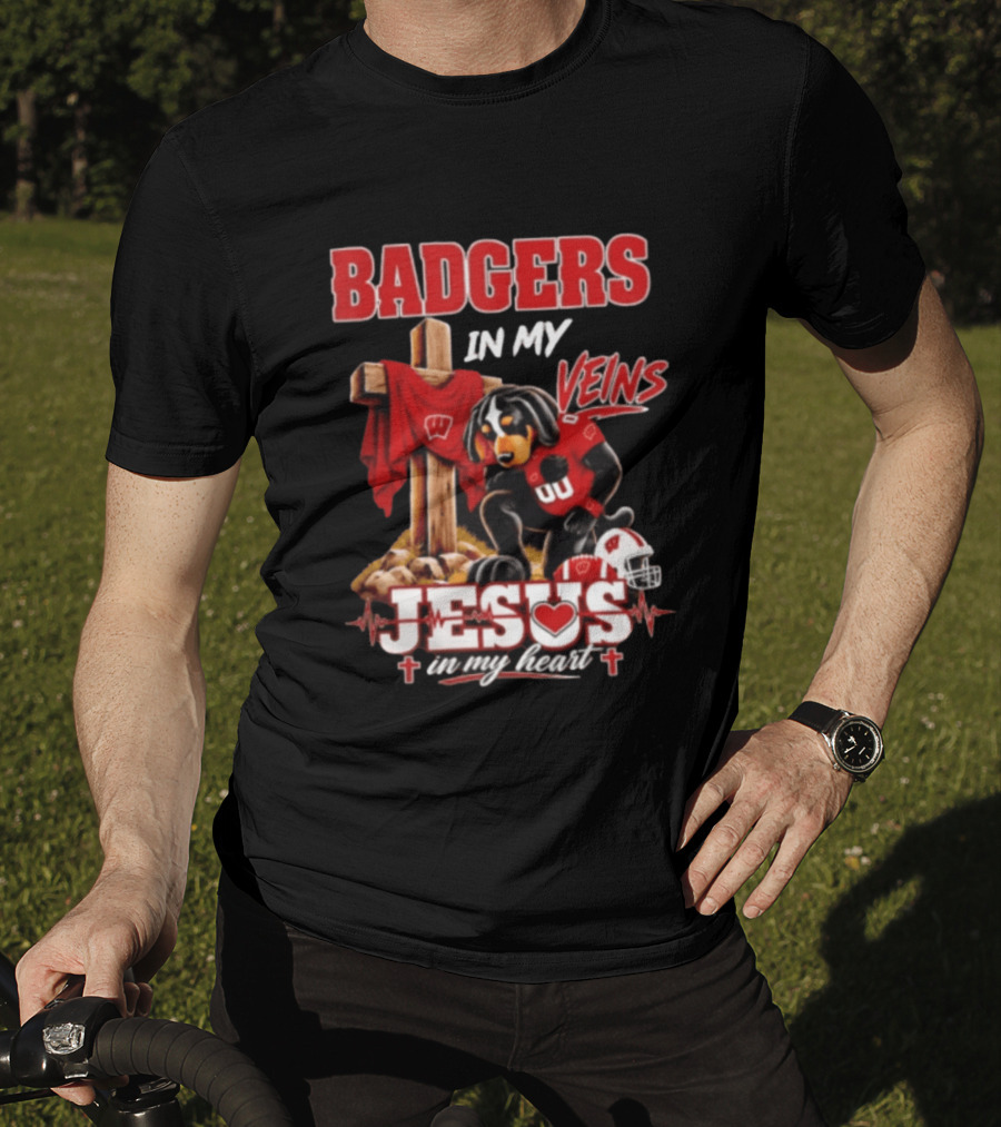 Badgers In My Veins Jesus In My Heart Wisconsin Football Faith T-Shirt