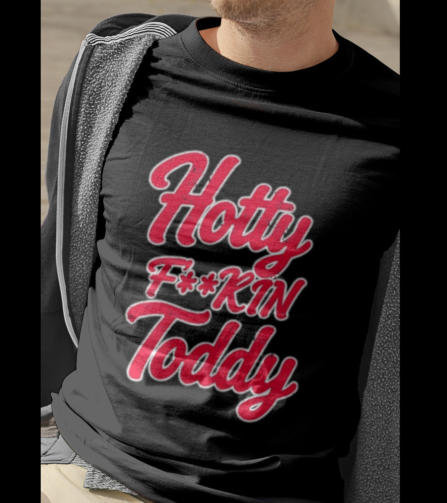 Hotty F**kin Toddy Ole Miss Rebels Distressed T-Shirt