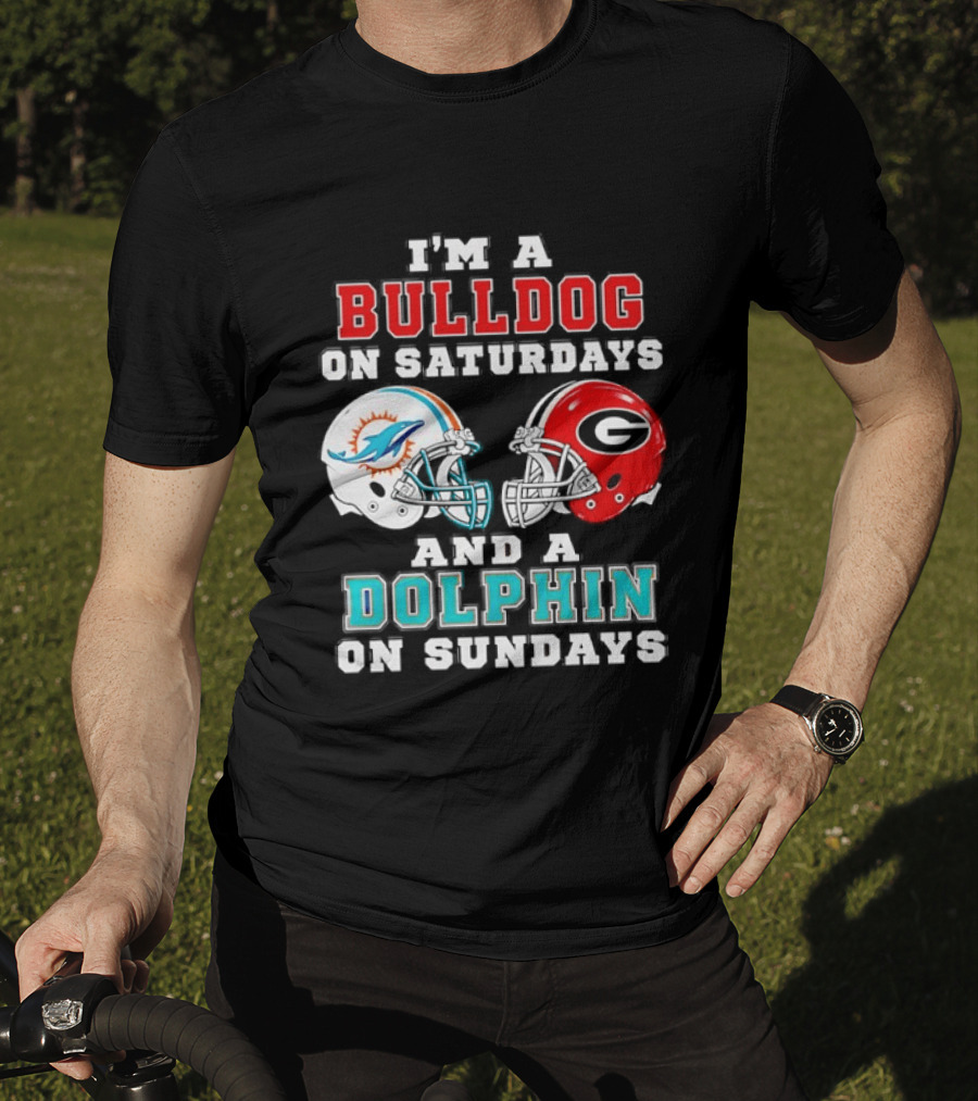 I'm A Bulldog On Saturdays Miami Dolphin On Sundays Football Helmets T-Shirt