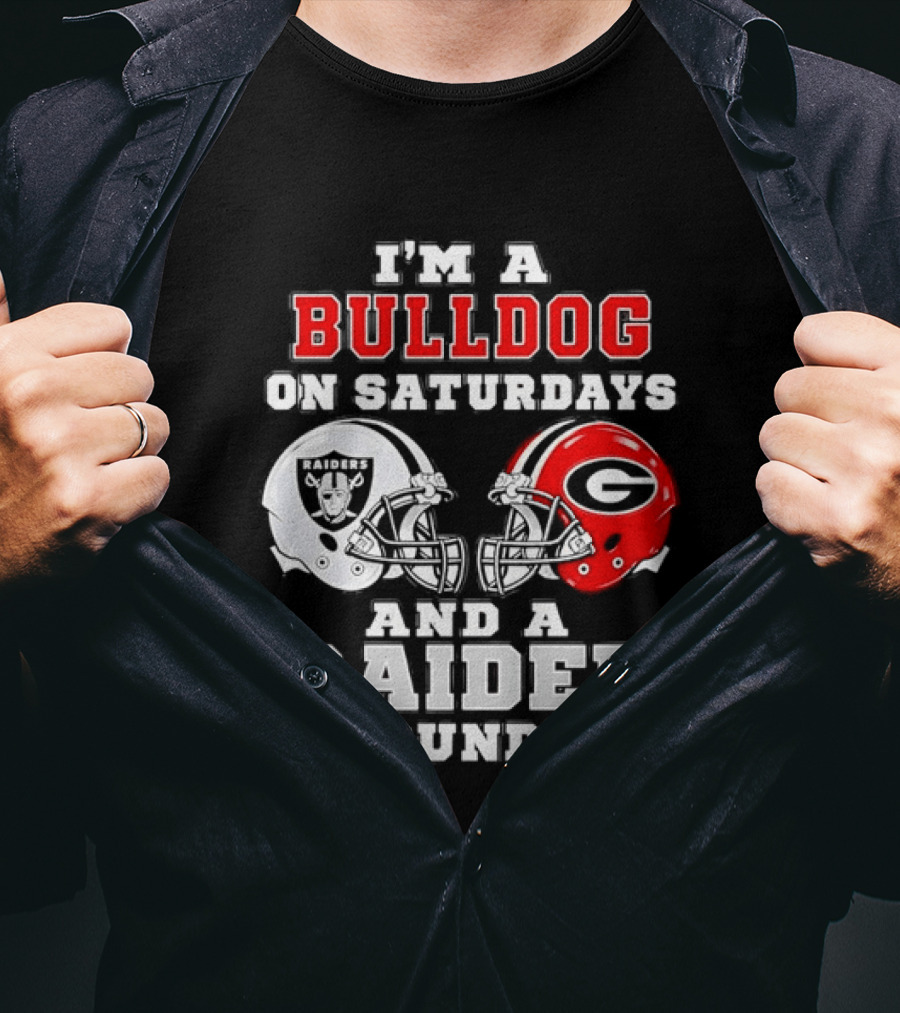 I'm A Bulldog On Saturdays And A Raider On Sundays Georgia Bulldogs Las Vegas Raiders Football Fan Helmets T-Shirt