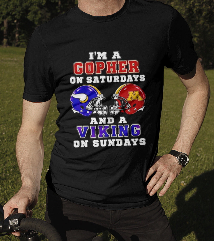 I'm A Gopher On Saturdays And A Viking On Sundays Minnesota Helmet T-Shirt