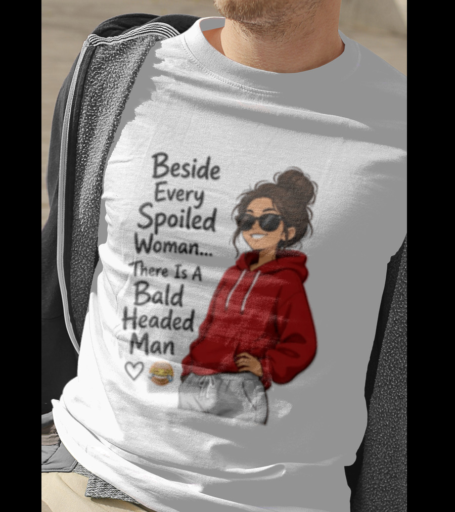 Beside Every Spoiled Woman There Is A Bald Headed Man Red Black Sunglasses Emoji T-Shirt
