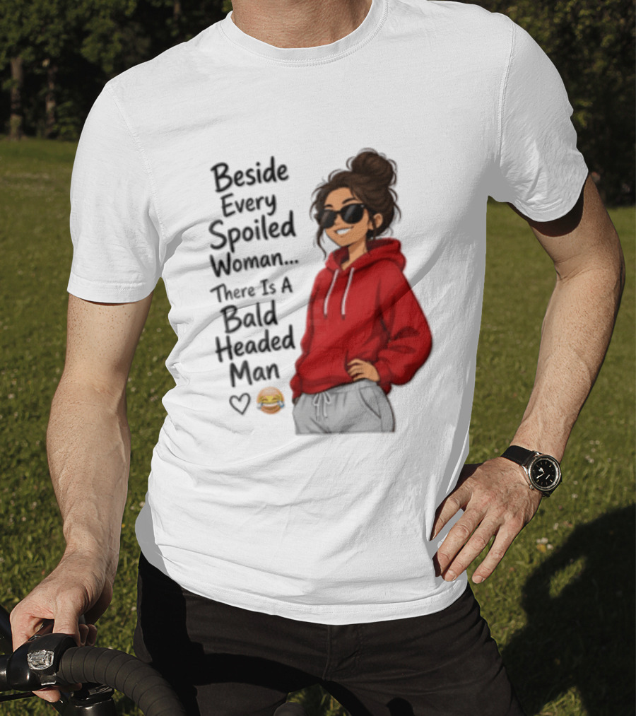 Beside Every Spoiled Woman There Is A Bald Headed Man Red Black Sunglasses Emoji T-Shirt