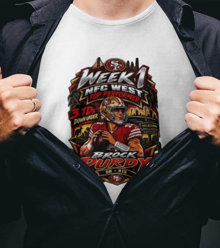 Brock Purdy San Francisco 49ers Week 1 NFC West Top Performer 3 TDs Down Under Melbourne QB #13 T-Shirt