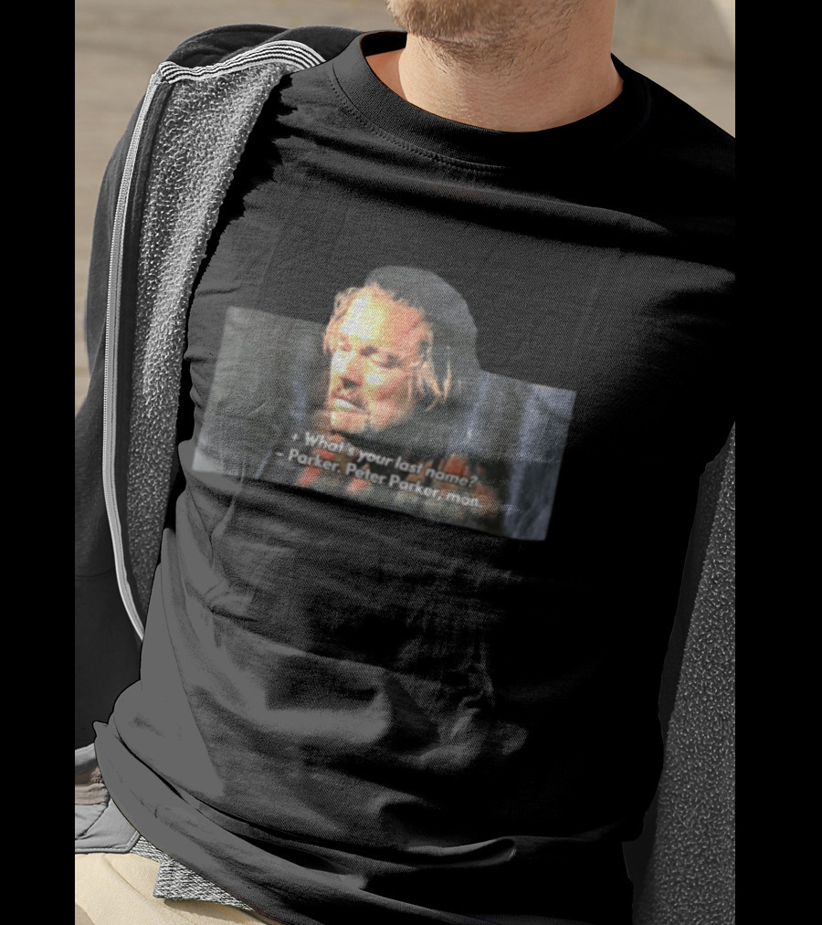 Leonardo Dicaprio What's Your Last Name Parker Peter Parker Man T-Shirt