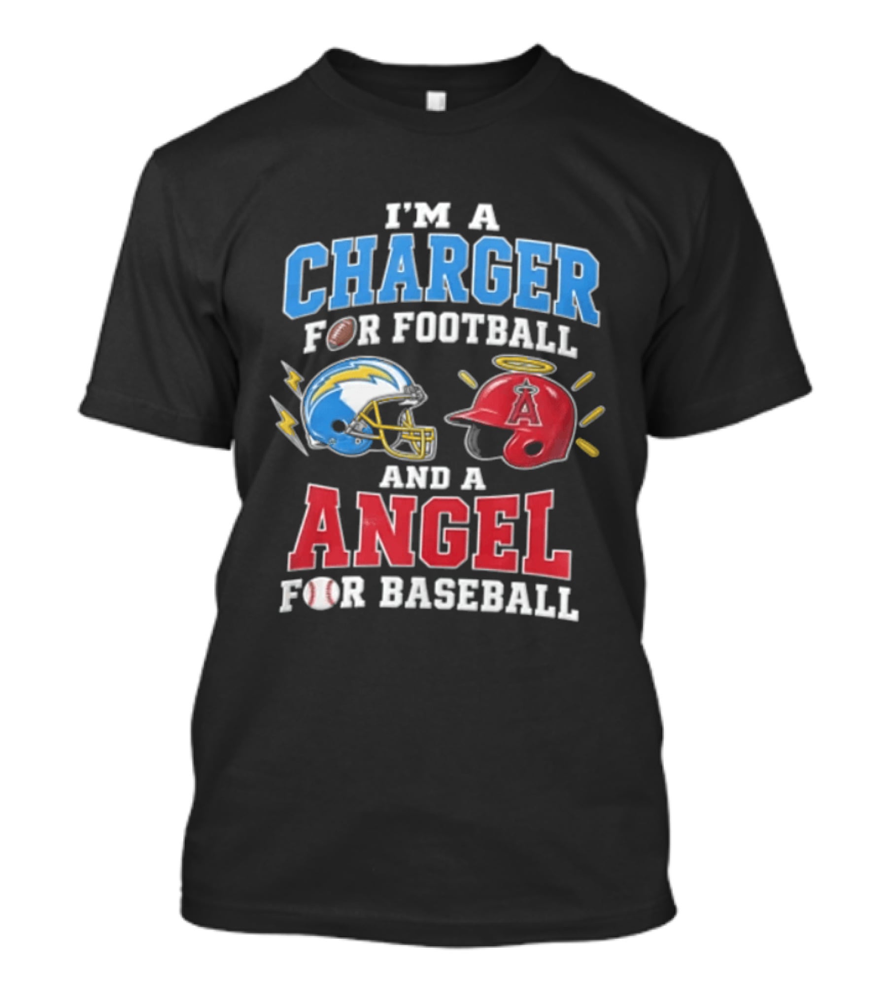 I'm A Charger For Football And A Angel For Baseball T-Shirt