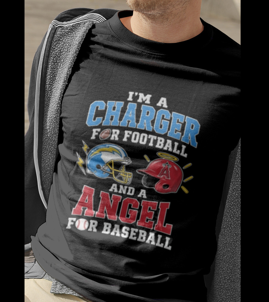 I'm A Charger For Football And A Angel For Baseball T-Shirt