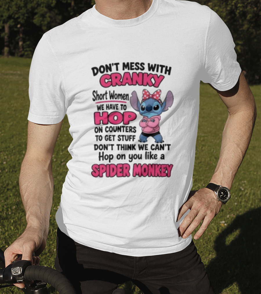 Don't Mess With Cranky Short Women Hop Like A Spider Monkey Stitch T-Shirt