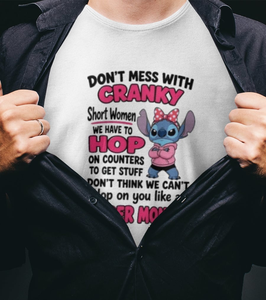 Don't Mess With Cranky Short Women Hop Like A Spider Monkey Stitch T-Shirt