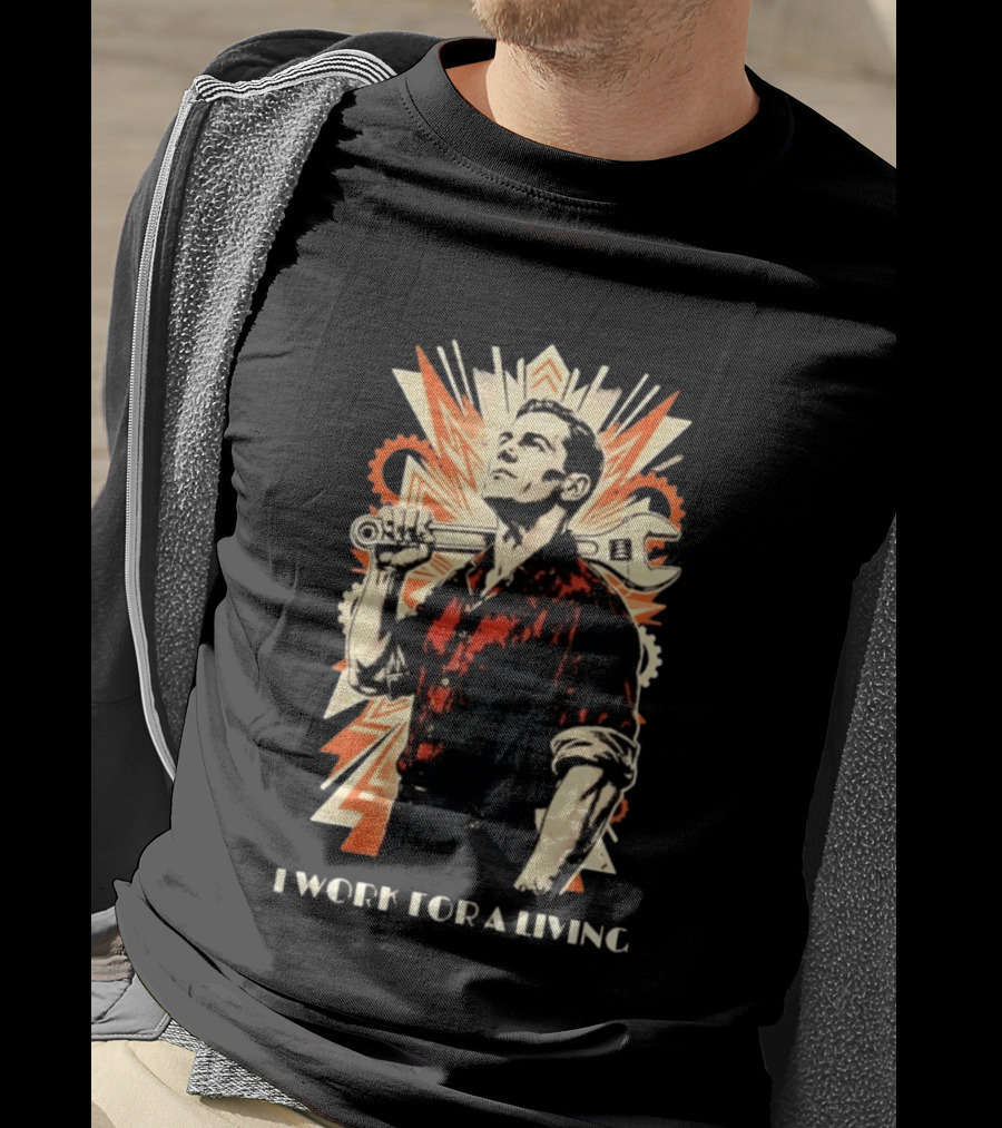 I Work For A Living Vintage Worker With Wrench T-Shirt