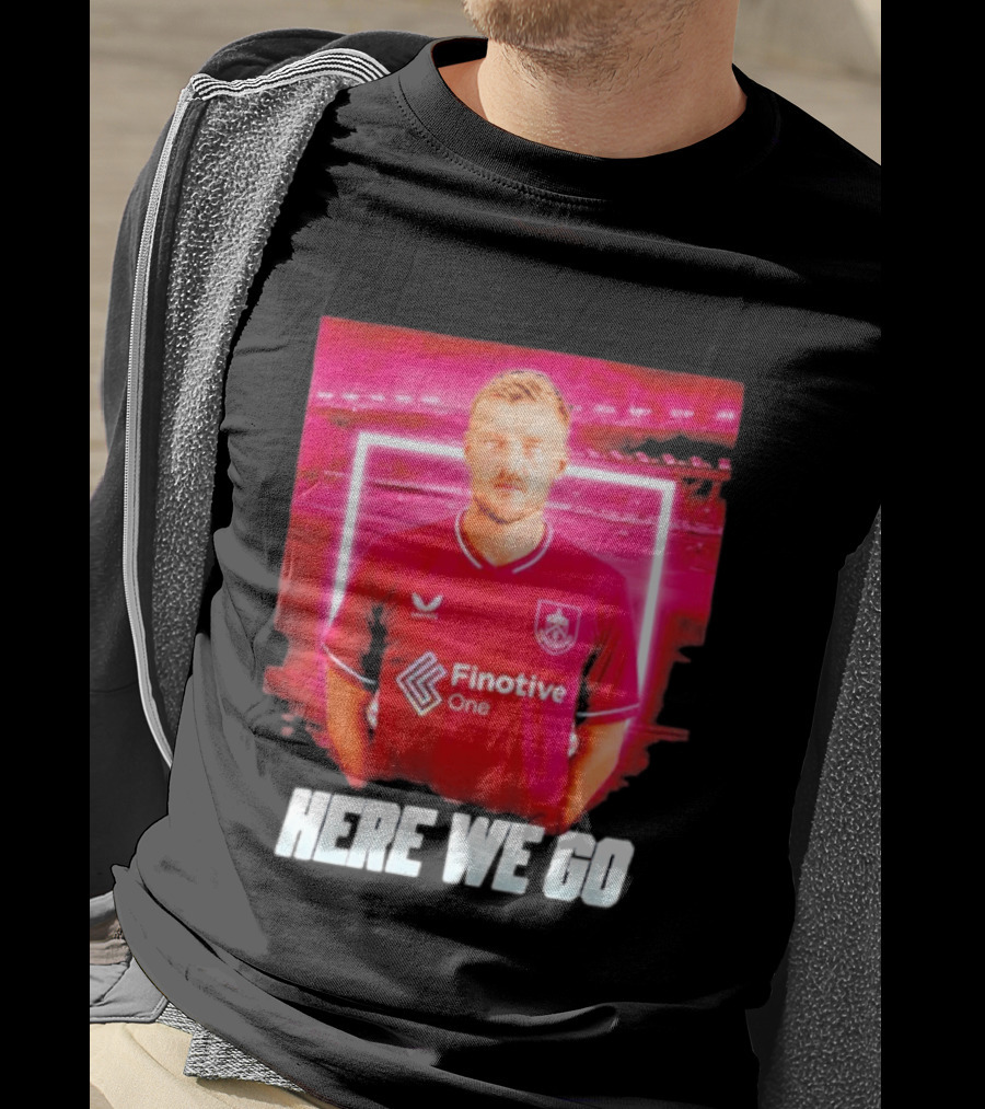 Jamie Vardy Here We Go Burnley Transfer News T-Shirt