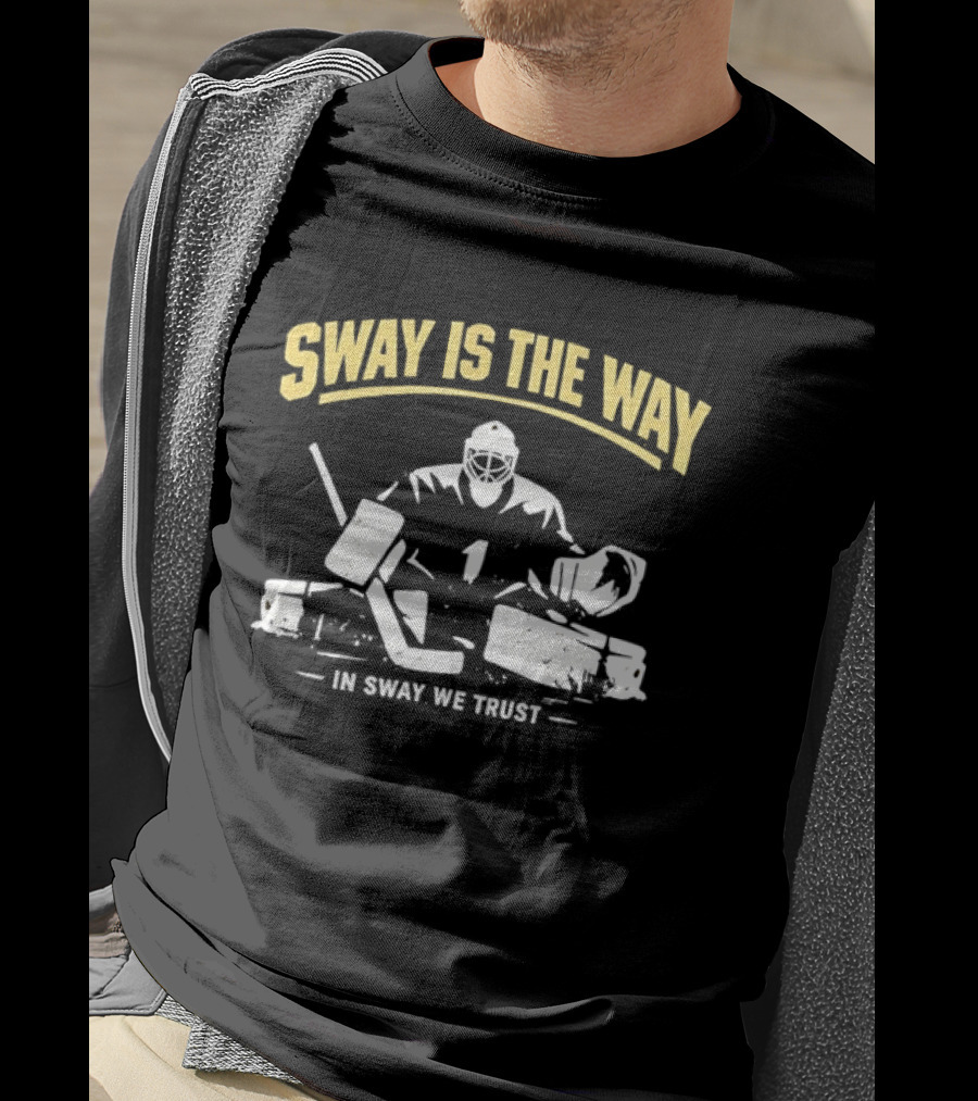 Sway Is The Way In Sway We Trust Boston Bruins Hockey T-Shirt