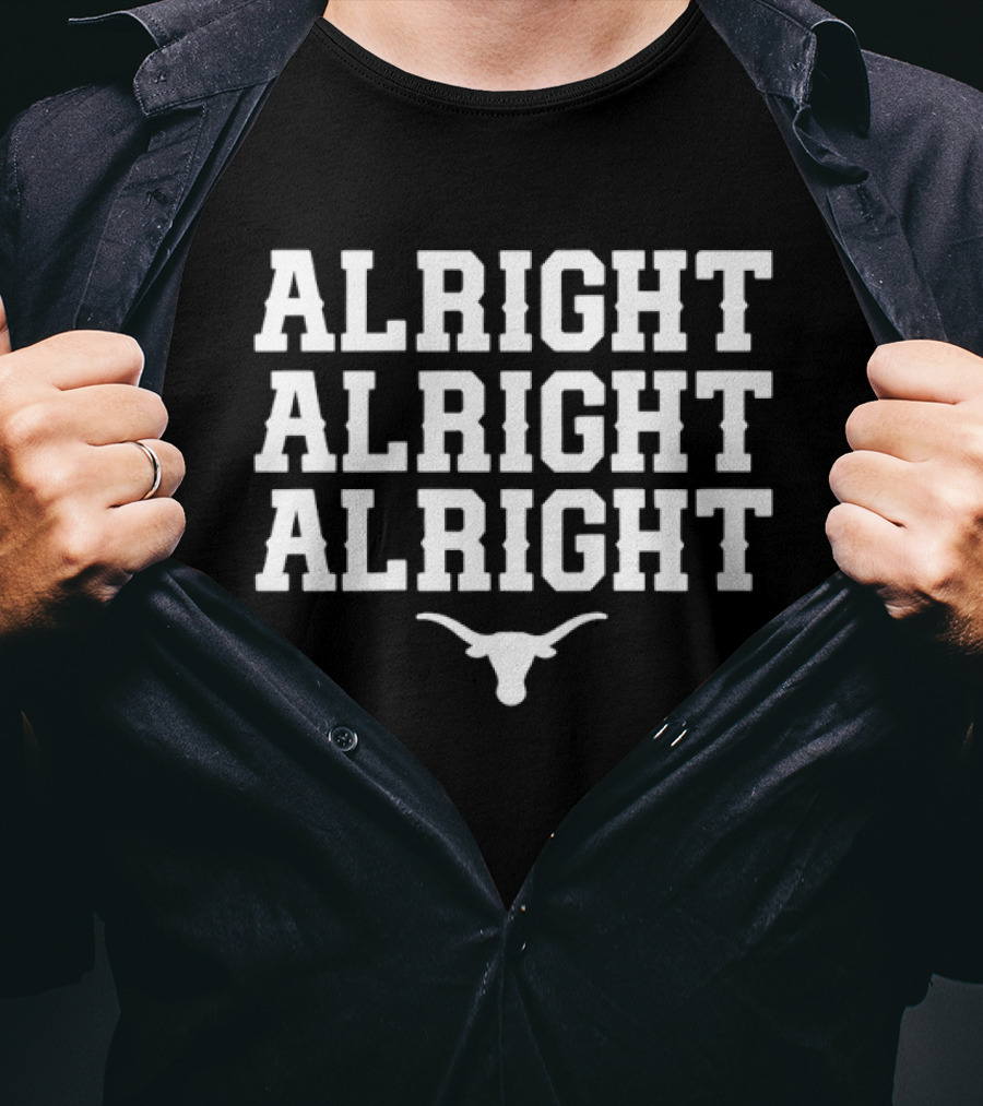 Alright Alright Alright Texas Longhorns Matthew McConaughey T-Shirt
