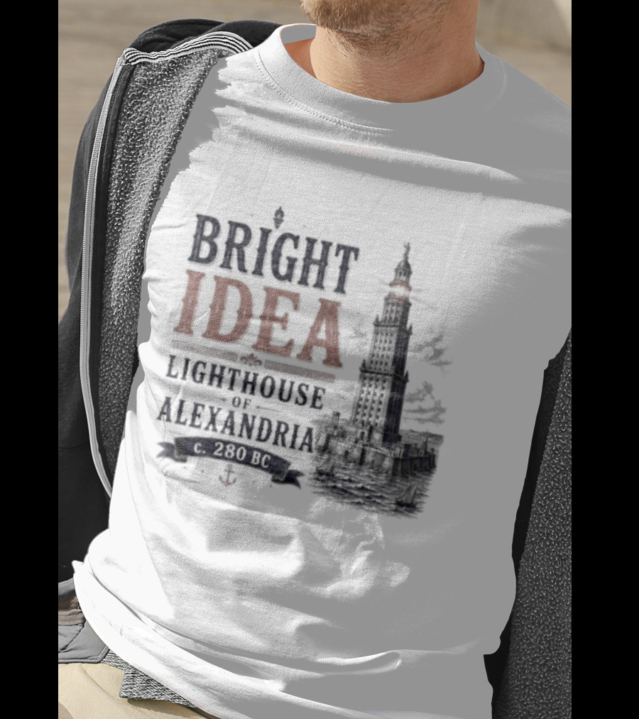 Bright Idea Lighthouse Of Alexandria 280 BC T-Shirt
