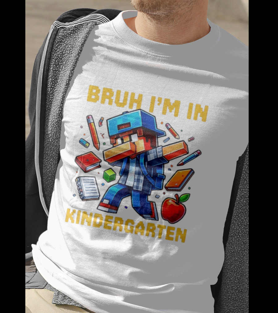 Bruh I'm In Kindergarten Pixel Gamer With School Supplies And Apple T-Shirt