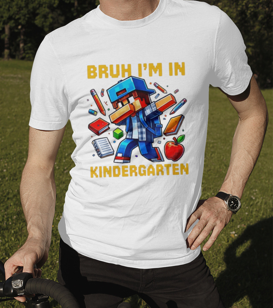 Bruh I'm In Kindergarten Pixel Gamer With School Supplies And Apple T-Shirt