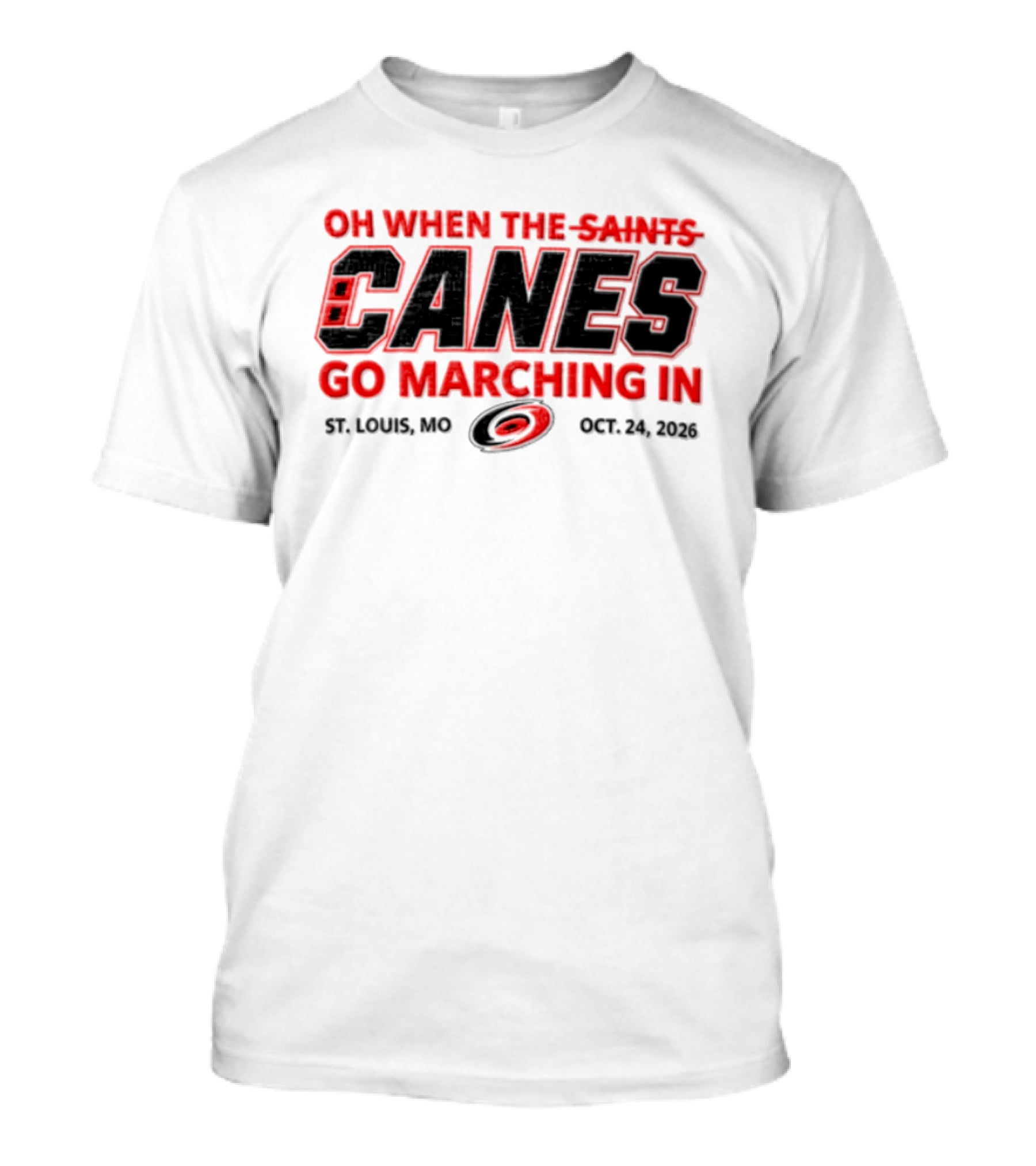 Oh When The Saints Canes Go Marching In St. Louis MO Oct 21 2006 T-Shirt