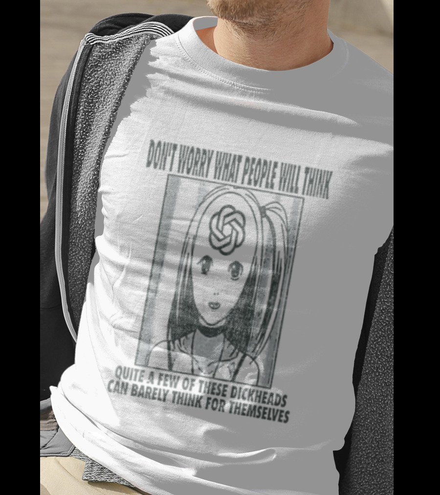 Don't Worry What People Will Think Kirie Goshima Think For Themselves T-Shirt